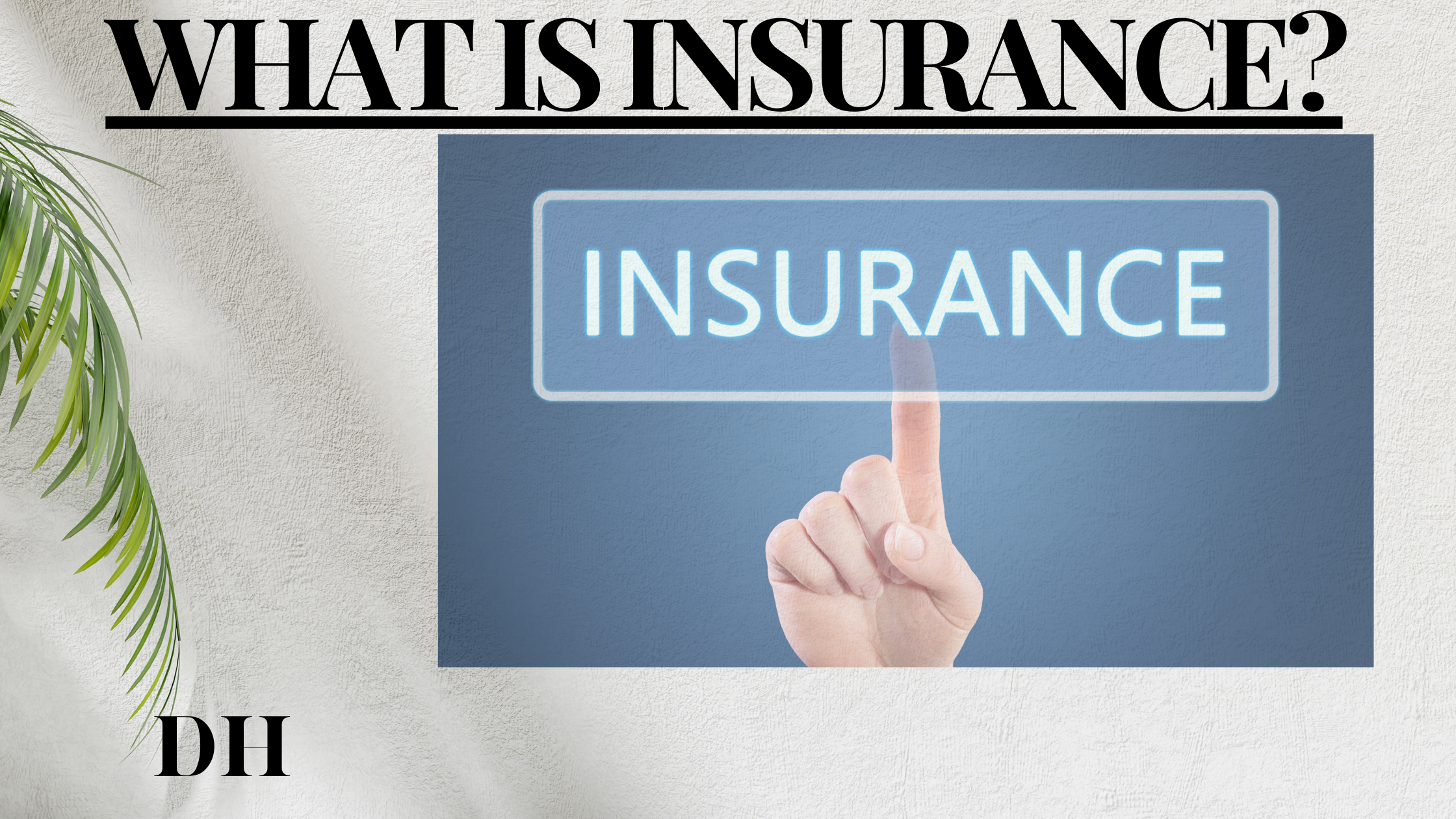 What Is Insurance